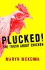 Книга Plucked! : The Truth About Chicken