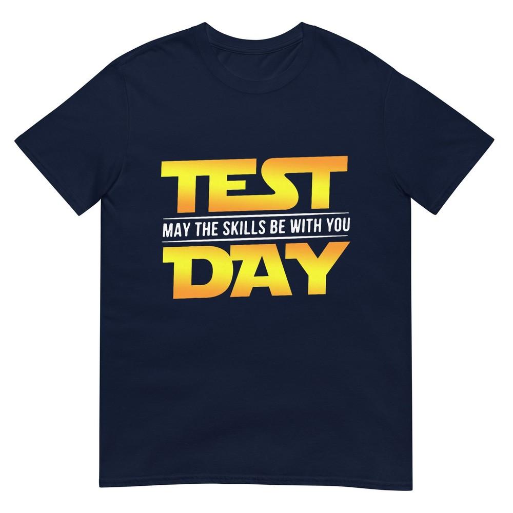 Test Day May The Skills Be With You Exam Day Student TShirt