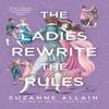 The Ladies Rewrite the Rules by Suzanne Allain Paperback Book 9780593549643