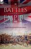 Книга The Battles for Empire Volume 2 : Battles of the British Army Through the Victorian Age, 1857-1904