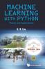 Книга Machine Learning With Python: Theory And Applications