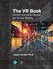 Книга The VR Book : Human-Centered Design for Virtual Reality