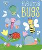 Книга Busy Bees Five Little Bugs