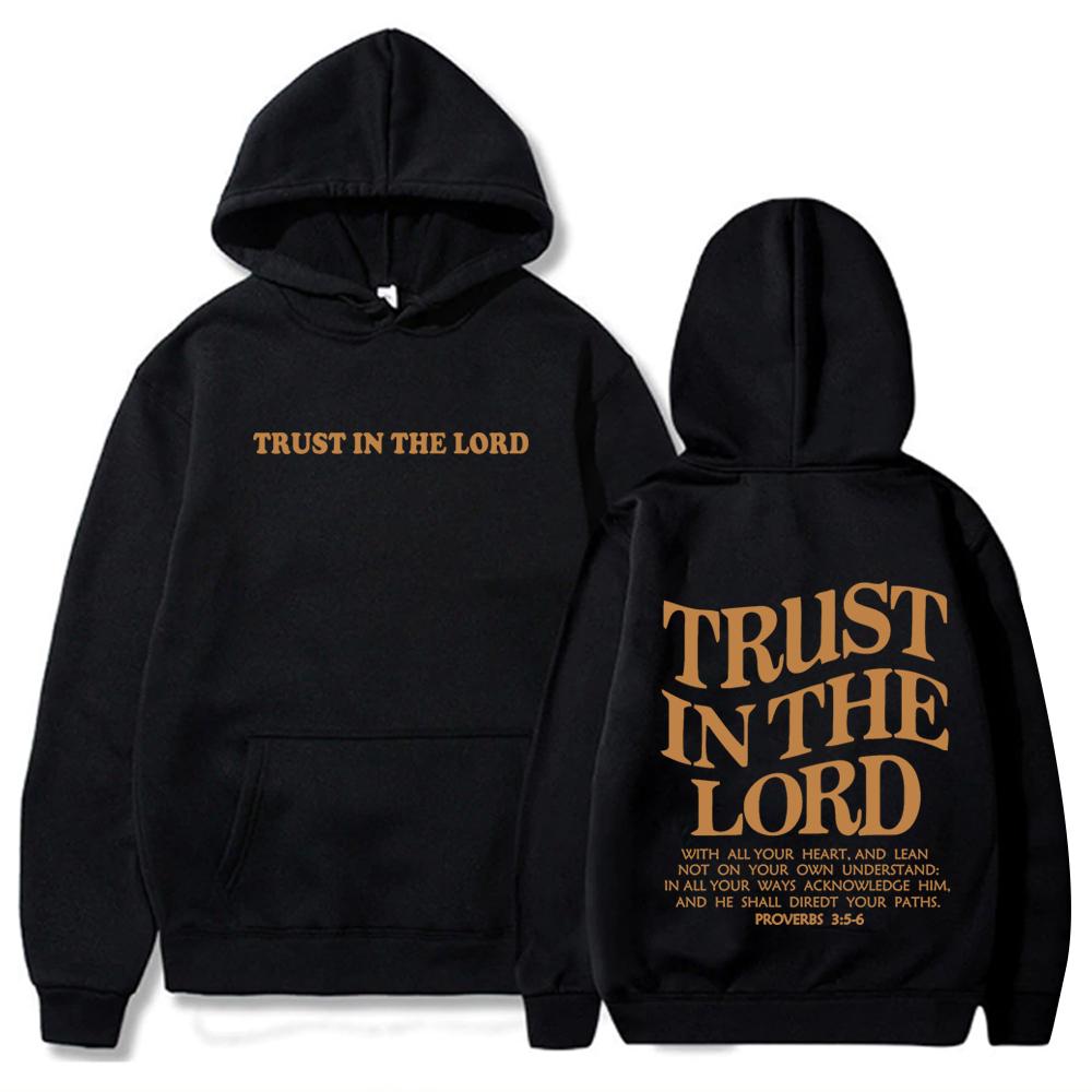 Trust in The Lord Hoodie Christian Jesus Bible Verse Hoodie Religious Faith Hoodie Harajuku Hip Hop Pullover Tops Sweatshirt