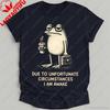 Due To Unfortunate Circumstances I Am Awake TShirt Funny Coffee Lover Frog Graphic Printed T Shirt Summer Cotton Unisex Unisex Tees