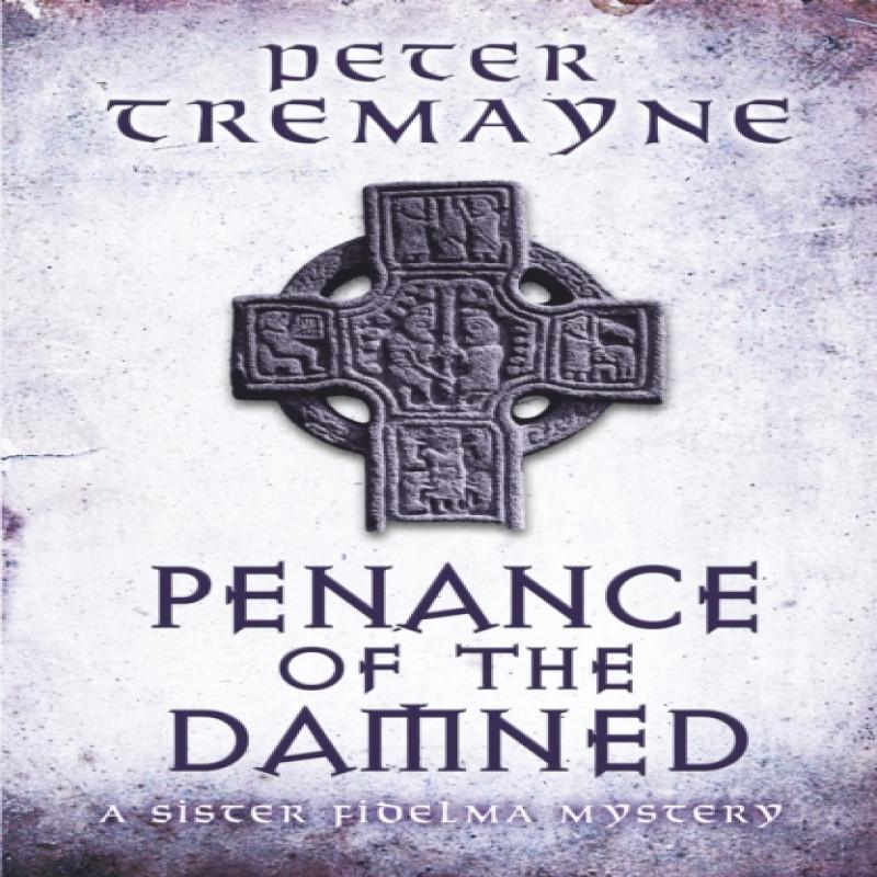 Penance of the Damned Sister Fidelma Mysteries Book 27 by Peter... 9781472208385