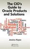 Книга The CIO's Guide To Oracle Products and Solutions