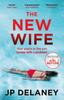 The The New Wife : the Perfect Escapist Thriller from the Author of The Girl Before Book