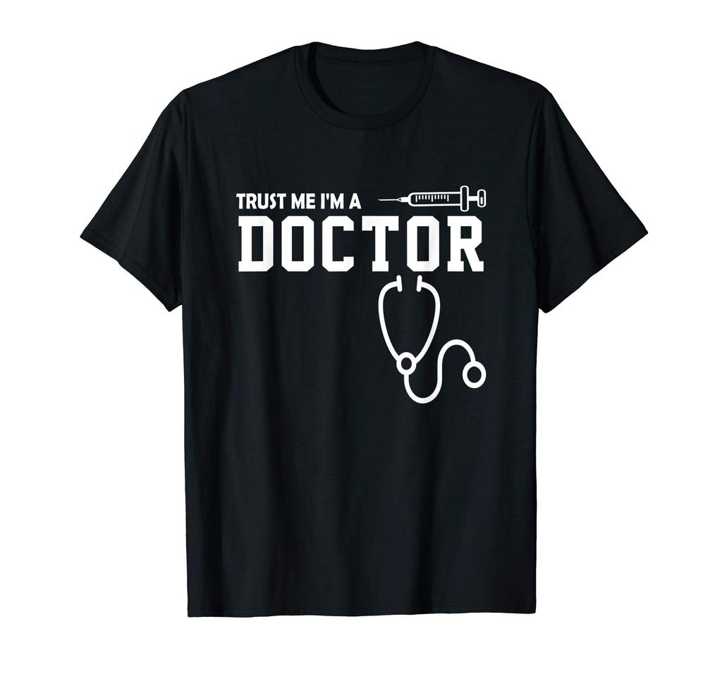 Doctor Gift Believe Me a Doctor - I'm T-Shirt