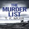 The Murder List by T.F. Muir Paperback Book 9781472131119