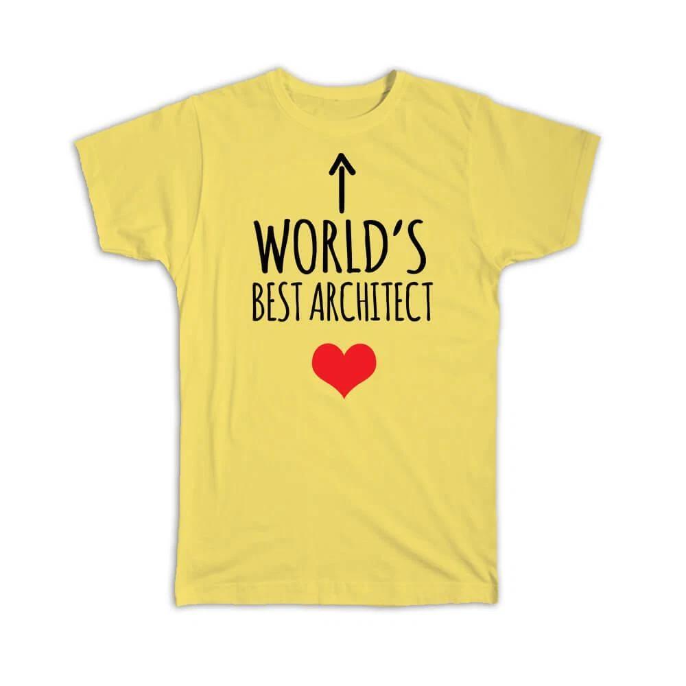 Gift T-Shirt : Worlds Best ARCHITECT Heart Love Family Work Christmas Birthday