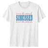 Sunkissed Unisexs TShirt Summer Summer Vibes Gift For Her