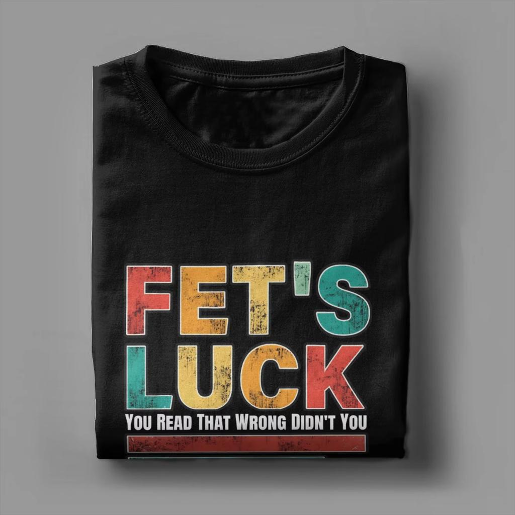 Fets Luck You Read That Wrong Unisexs Women T Shirts Novelty Tees Short Sleeve Crew Neck Tshirts Cotton Printed Clothes