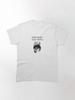 The Cure And Also The Trees Classic T-Shirt