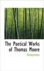 Книга The Poetical Works of Thomas Moore