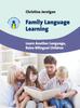 Книга Family Language Learning : Learn Another Language, Raise Bilingual Children