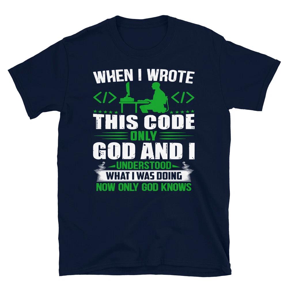 God And I Understand The Code Programmer Programming Coding Geek T-Shirt
