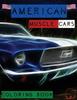 Книга American Muscle Cars Coloring Book Beautiful Designs Of Classic Cars For All Ca by Steven Cottontail Manor - Paperback