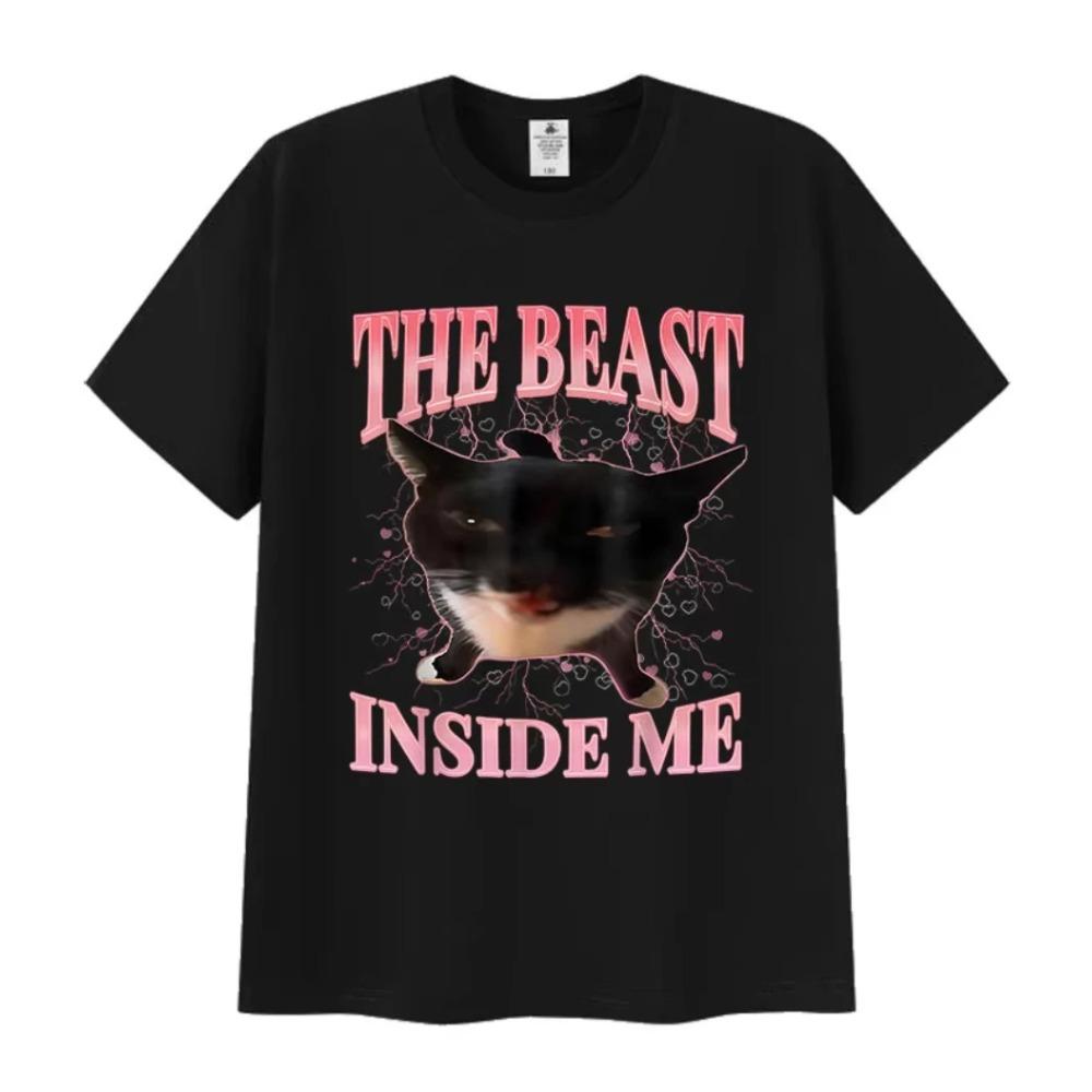 The Beast Inside Me Funny Cat Meme T Shirt For Unisex Wounisex Summer Harajuku Vintage Tshirt Unisex Casual Oversized Cotton Tshirts