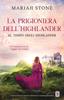 Книга La Prigioniera Dell'highlander : Un Romance Storico Su Un Viaggio Nel Tempo : 1