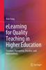 Книга eLearning for Quality Teaching In Higher Education : Teachers' Perception, Practice, and Interventions