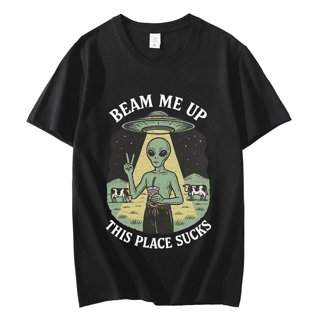 Beam Me Up This Place Sucks Funny Alien Graphic T Shirts Fashion Vintage Short Sleeve Tshirt Unisexs Unisex Casual Cotton Tshirts