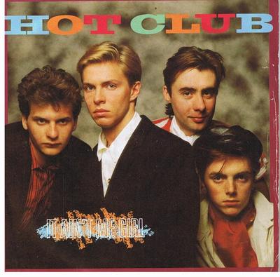 7-дюймовая пластинка HOT CLUB - It Ain't Me Girl RAK361 RAK 1983 UK Поп Б/У