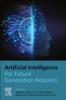 The Artificial Intelligence for Future Generation Robotics Book