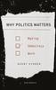 Книга Why Politics Matters : Making Democracy Work
