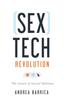 The Sextech Revolution : The Future of Sexual Wellness Book