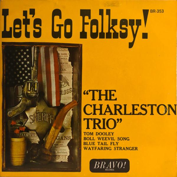 7inch Record CHARLESTON TRIO - Let's Go Folksy! BR353 Bravo! Records 1965 UK Folk Used