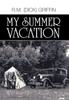 Книга My Summer Vacation by R. M. (Dick) Griffin - Hardback
