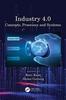The Industry 4.0 : Concepts, Processes and Systems Book