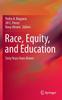 The Race, Equity, and Education : Sixty Years from Brown Book