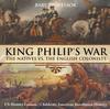 Книга King Philip's War : The Natives Vs. The English Colonists - US History Lessons Children's American Revolution History