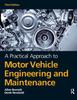 Книга A Practical Approach To Motor Vehicle Engineering and Maintenance