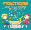 The Fractions Grade 1 Math Essentials : Children's Fraction Books Book