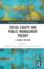 Книга Social Equity and Public Management Theory : A Global Outlook