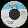 7inch Record LEXXUS - Nuh Friend NONE D-Ice Productio 2005 Jamaica Reggae, Ska & Dub Used