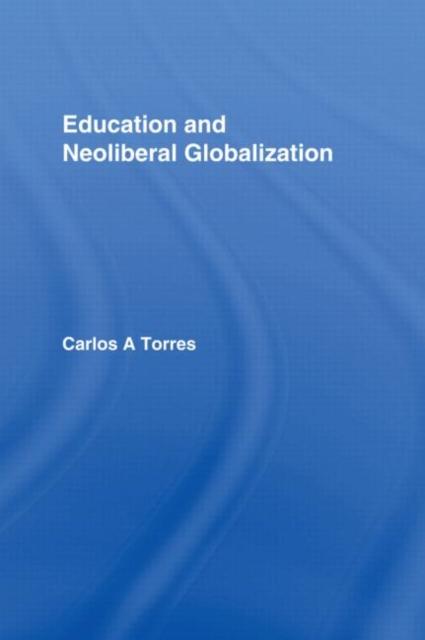 The Education and Neoliberal Globalization Book