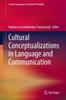 The Cultural Conceptualizations In Language and Communication Book