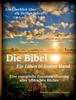 Книга Die Bibel - Ein Leben In Gottes Hand, Eine Essentielle Zusammenfassung Aller Biblischen Bucher : Ein UEberblick Uber Die Gesamte Heilige Schrift