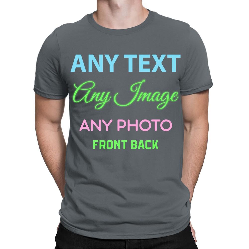 Personalised Your Text Logo Photo Party Custom Mens Womens TShirts TA06 1T9A5