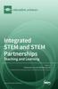 The Integrated STEM and STEM Partnerships : Teaching and Learning Book