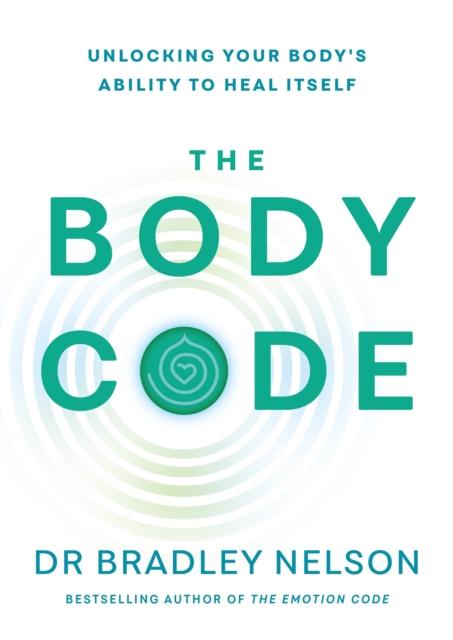 Книга The Body Code : Unlocking Your Body???s Ability To Heal Itself