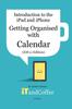 Книга Getting Organised The Calendar App On The Ipad And Iphone Ios 11 Edition by Lynette Coulston - Paperback