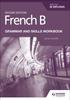 Книга French B for the IB Diploma Grammar and Skills Workbook Second Edition