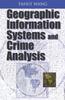 Книга Geographic Information Systems and Crime Analysis