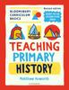 Книга Bloomsbury Curriculum Basics: Teaching Primary History