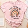 Be Kind To Your Mind Unisextal Health Matters Tshirt Vintage Unisex Boho Rainbow Self Love Tee Shirt Top
